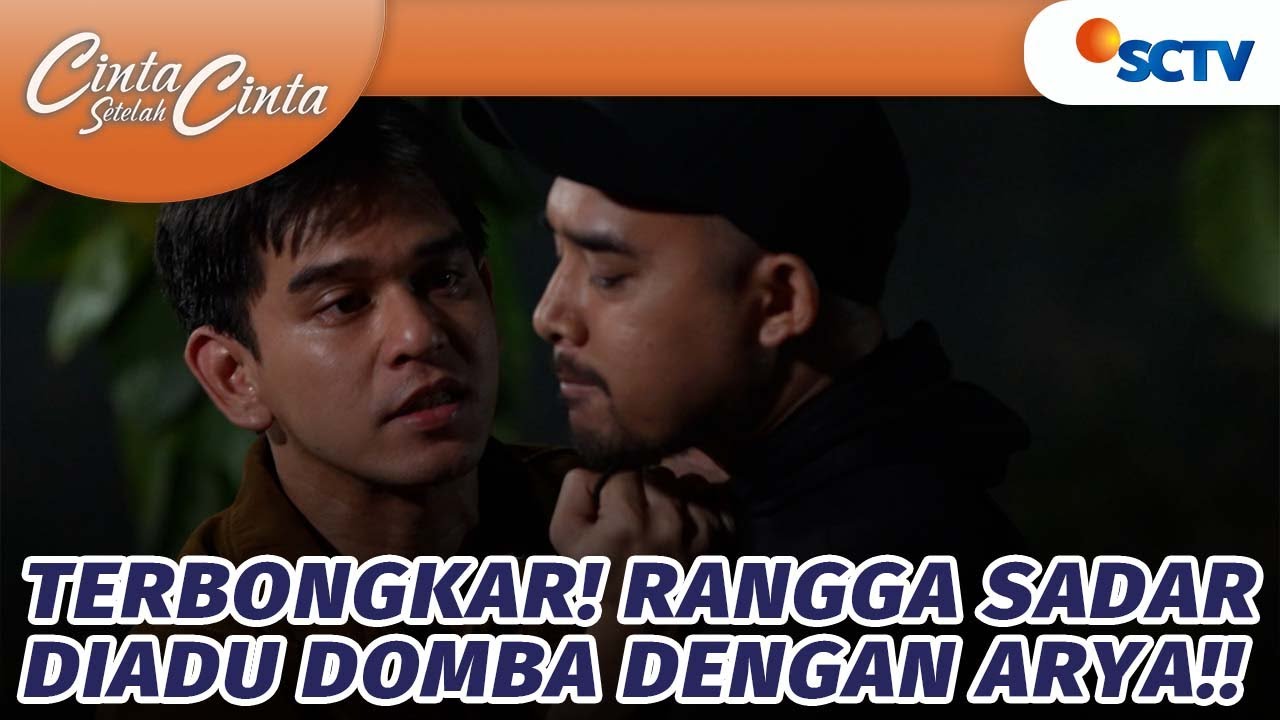 Akhirnya Rangga Tahu, Ia Diadu Domba dengan Arya | Cinta Setelah Cinta - Episode 636 dan 637
