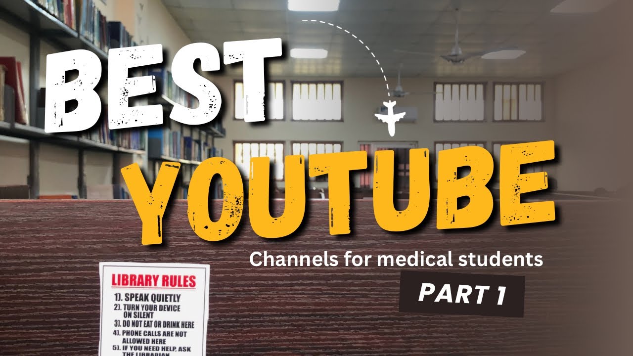 BEST YOUTUBE CHANNELS FOR MEDICAL STUDENTS |PRE-CLINICAL AND BSC STUDENTS