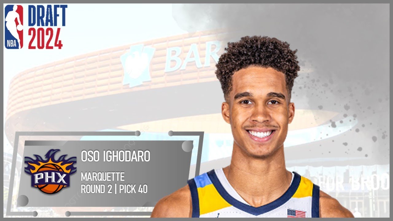 2024 NBA DRAFT: Oso Ighodaro | Phoenix Suns