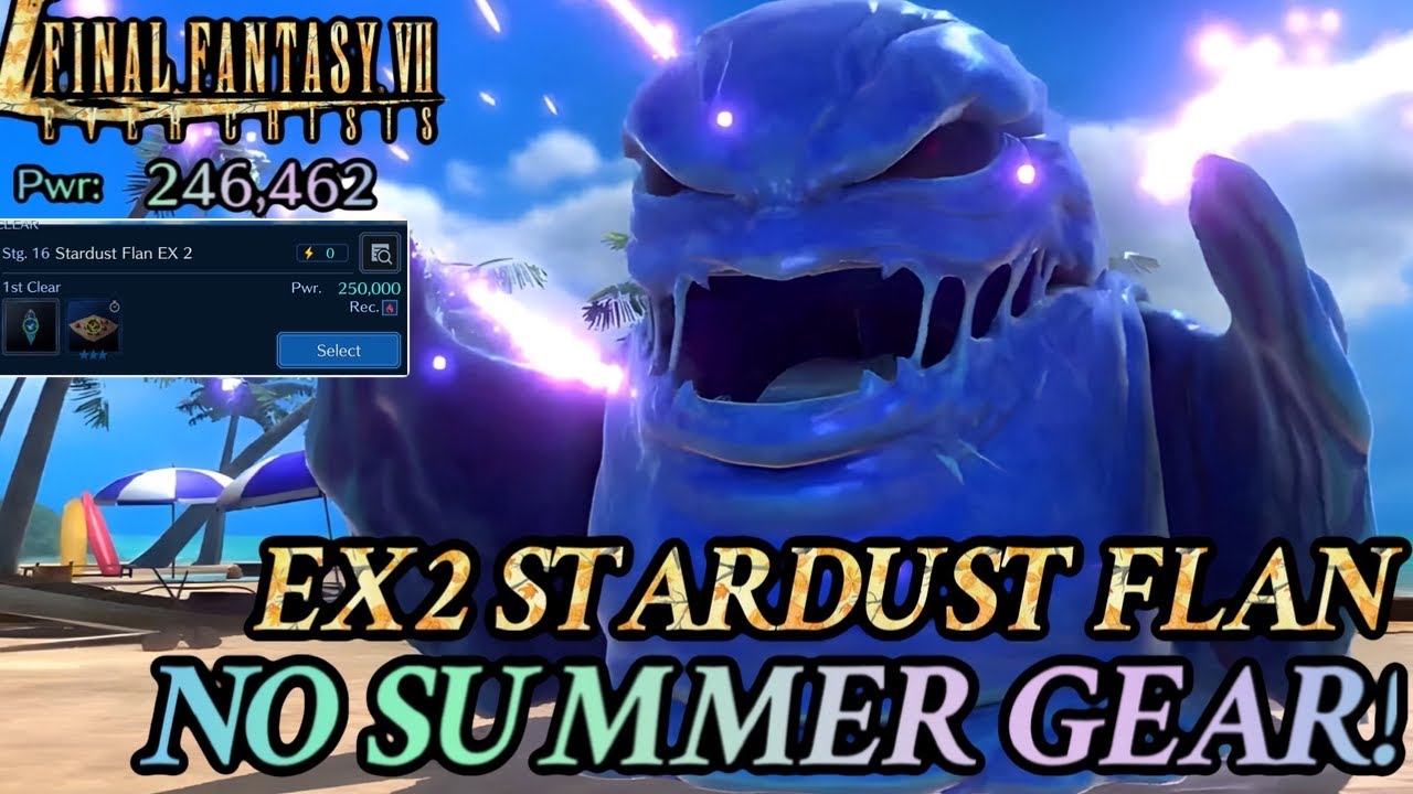 { FF7: Ever Crisis } EX2 Stardust Flan Guide! No Yuffie/Lucia Summer Gear Walkthrough!