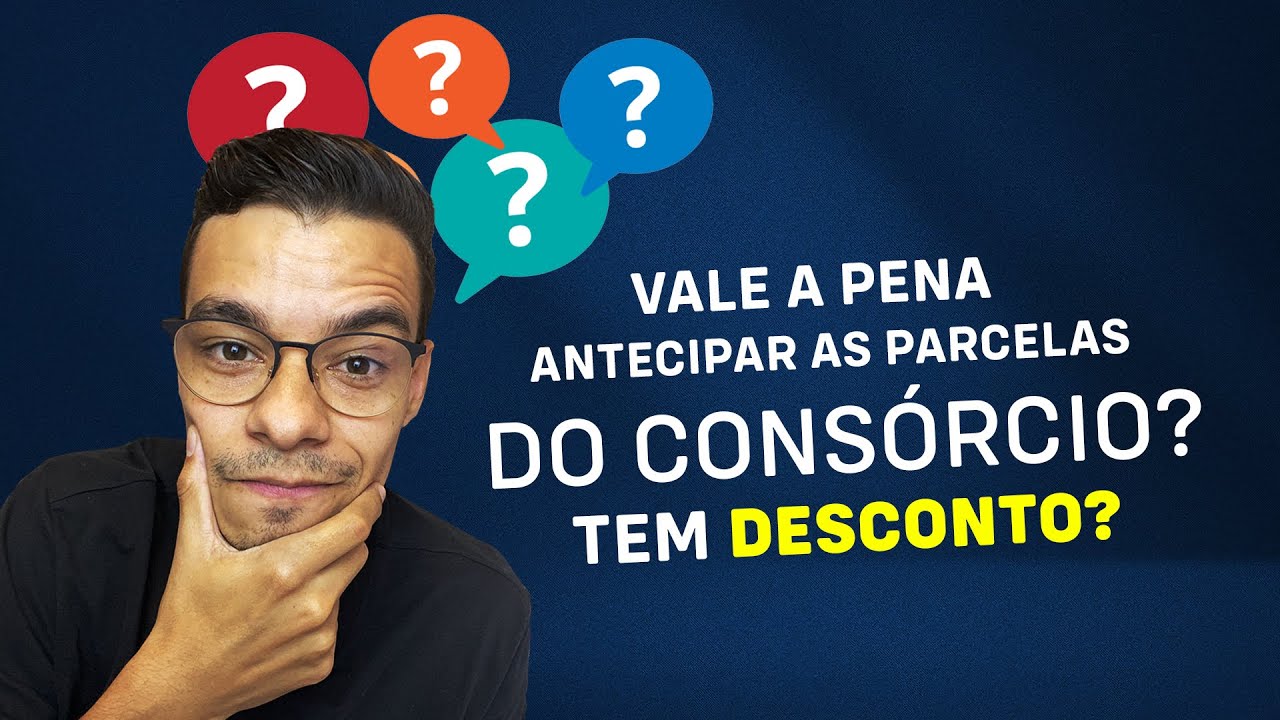 Antecipar Parcelas do Cons&oacute;rcio: Vale a Pena? (Tem Desconto?)