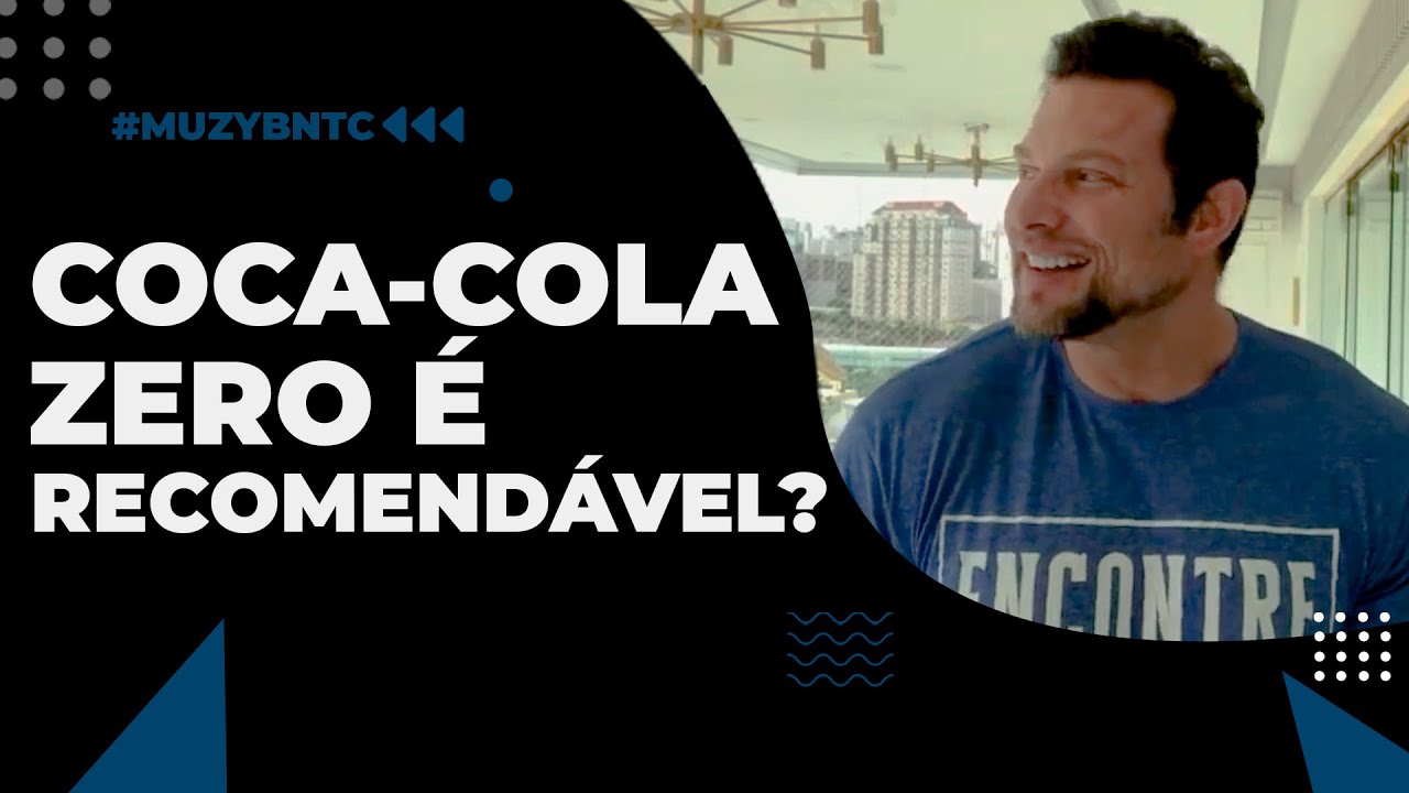 COCA-COLA ZERO É RECOMENDÁVEL? | BNTC