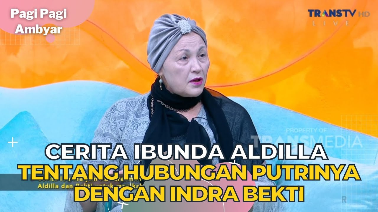 Cerita Ibunda Aldilla Tentang Hubungan Putrinya Dengan Indra Bekti | PAGI PAGI AMBYAR (5/9/23) P2
