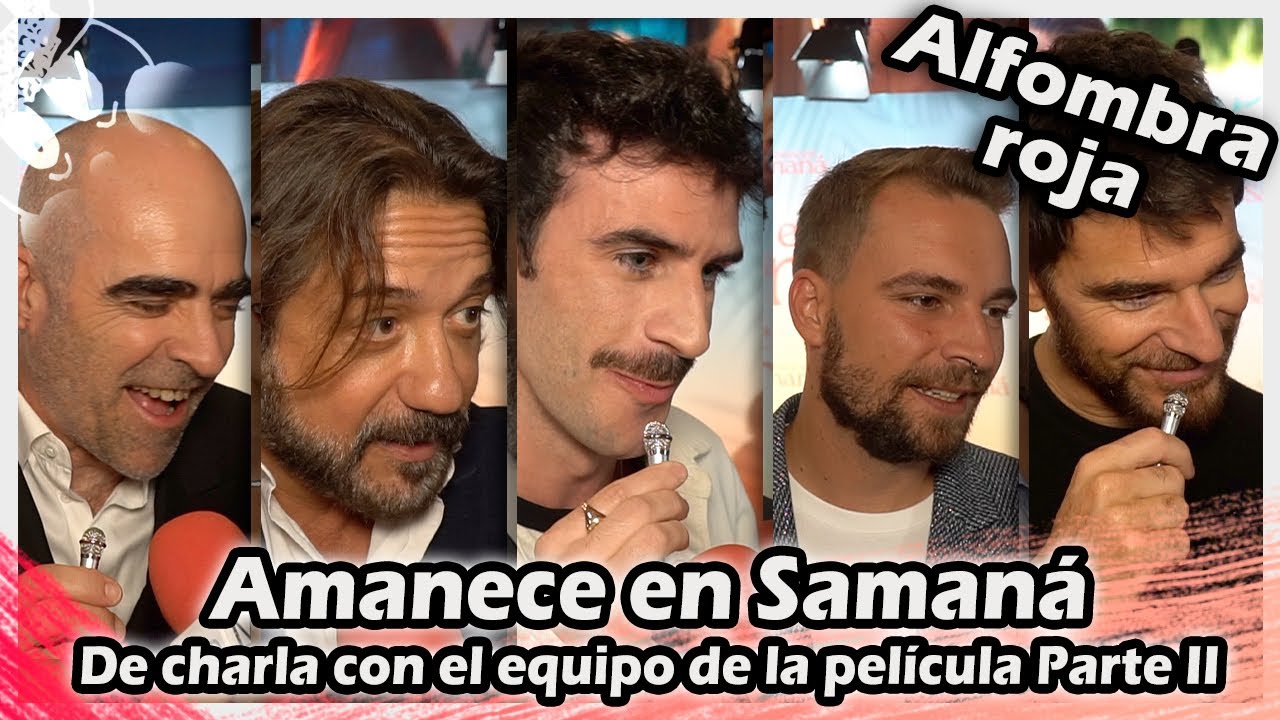 Premiere Amanece en Samaná | De charla con el equipo de la película e invitados - Parte II