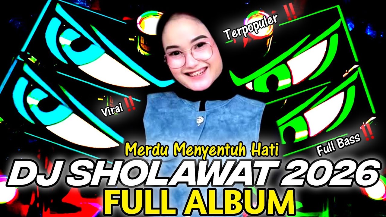 DJ FULL ALBUM - SHOLAWAT TERPOPULER 2026 - SHOLAWAT MERDU MENYENTUH HATI PALING DI CARI FULL BASS‼️