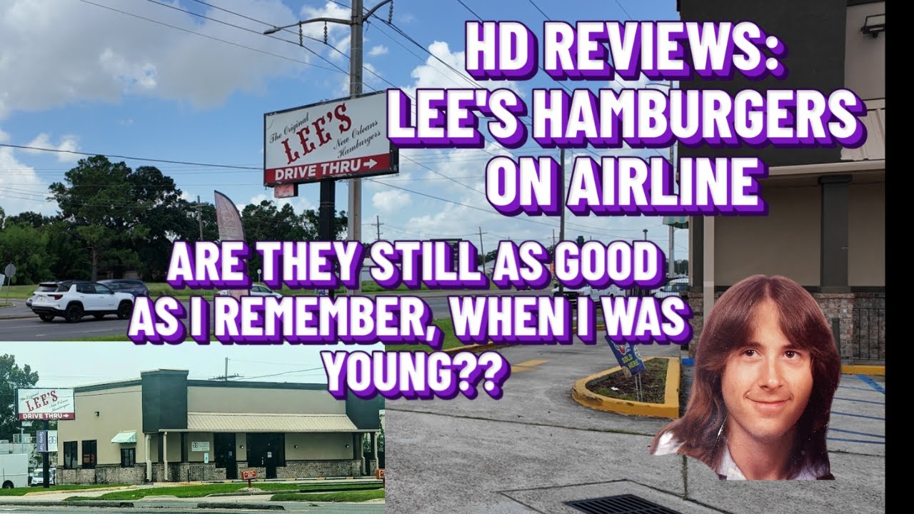 HD  reviews - Lee's Hamburgers.  Is this famous New Orleans local chain as good as HD remembers?