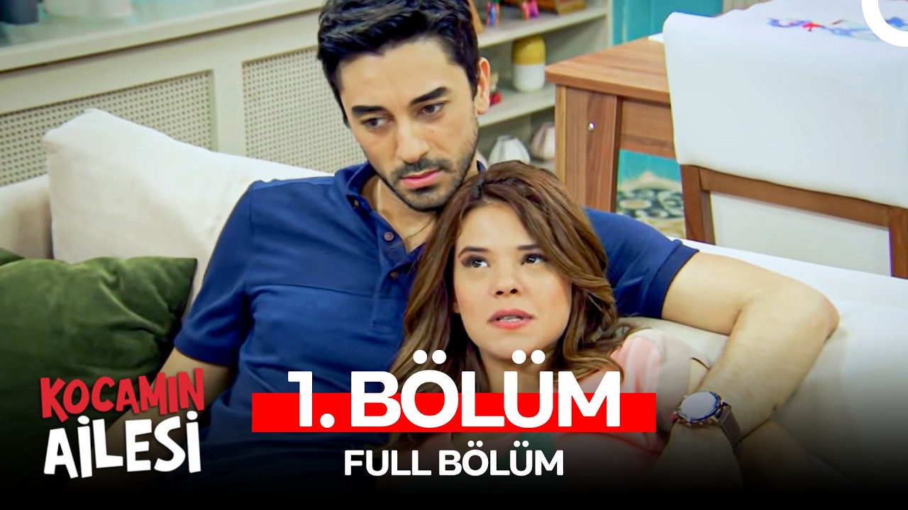 Kocamın Ailesi 1. Bölüm