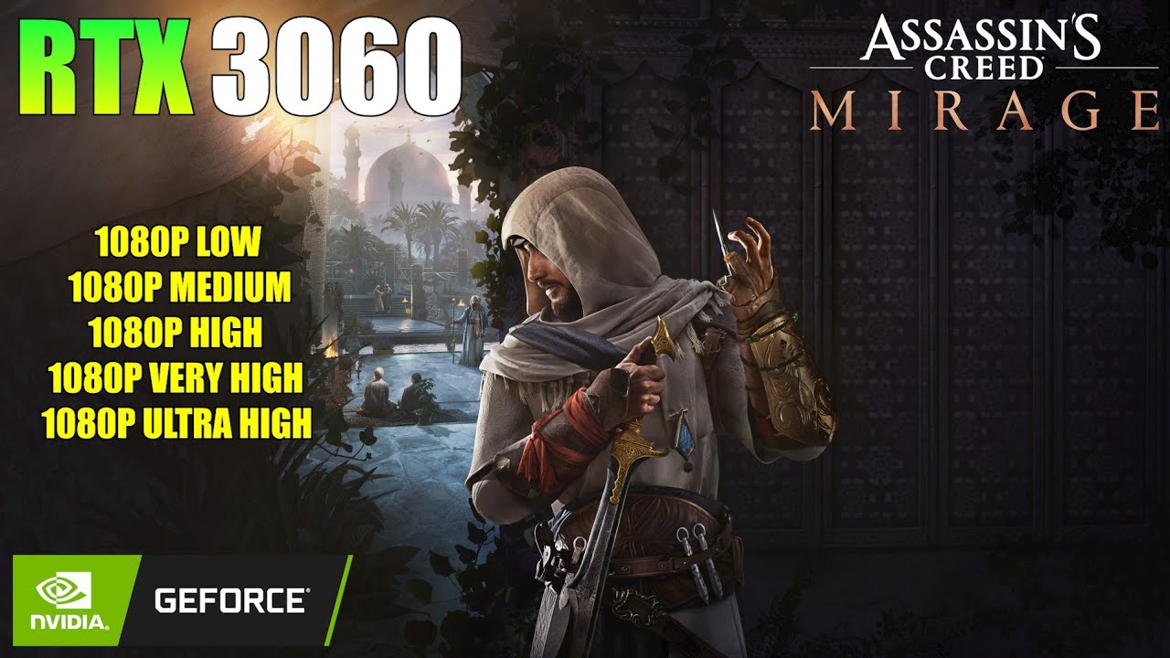 Assassin's Creed Mirage - RTX 3060 - 1080P All Settings - Best Optimization?