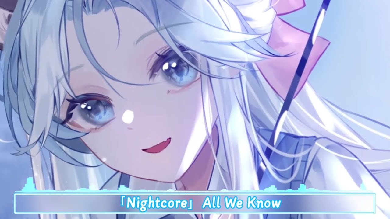 「Nightcore」All We Know (The Chainsmokers)