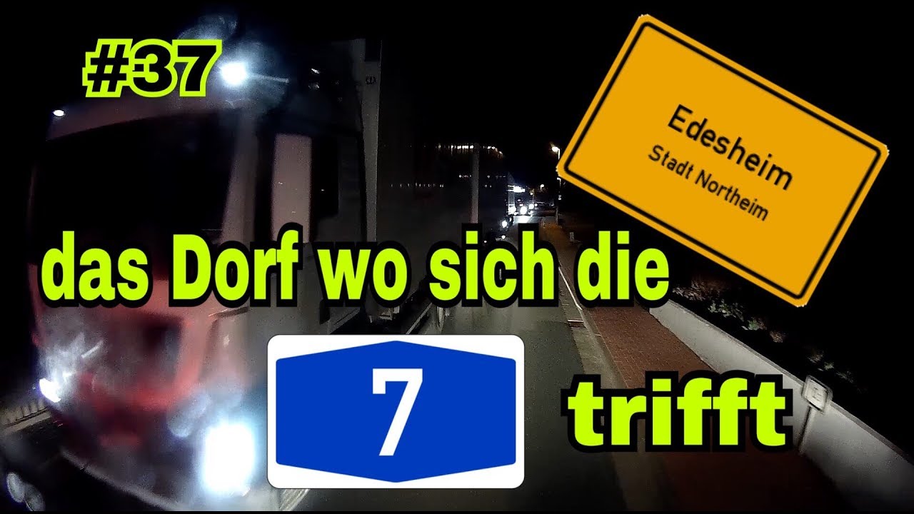 #37 Edesheim, das Dorf wo sich die A7 trifft