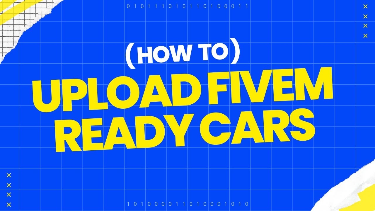 HOW TO: How to Upload FIVEM Ready Cars to Your Server!