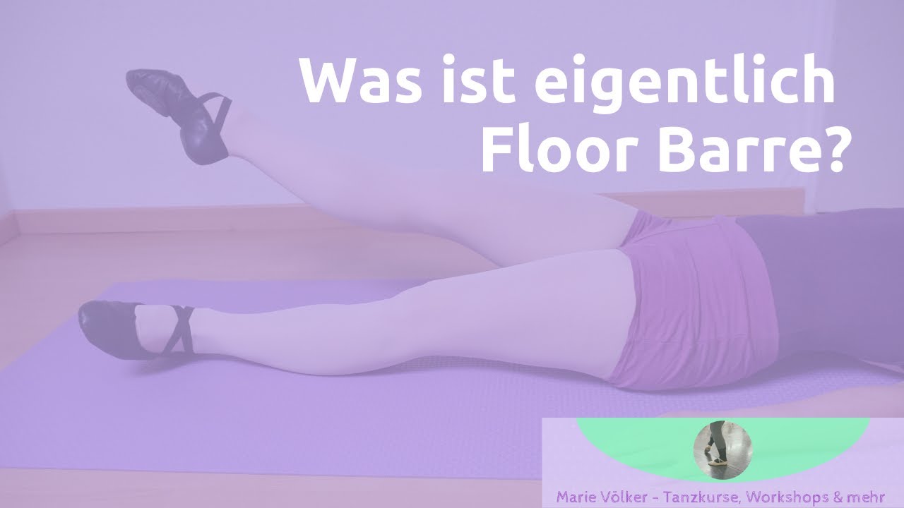 Was ist eigentlich Floor Barre?