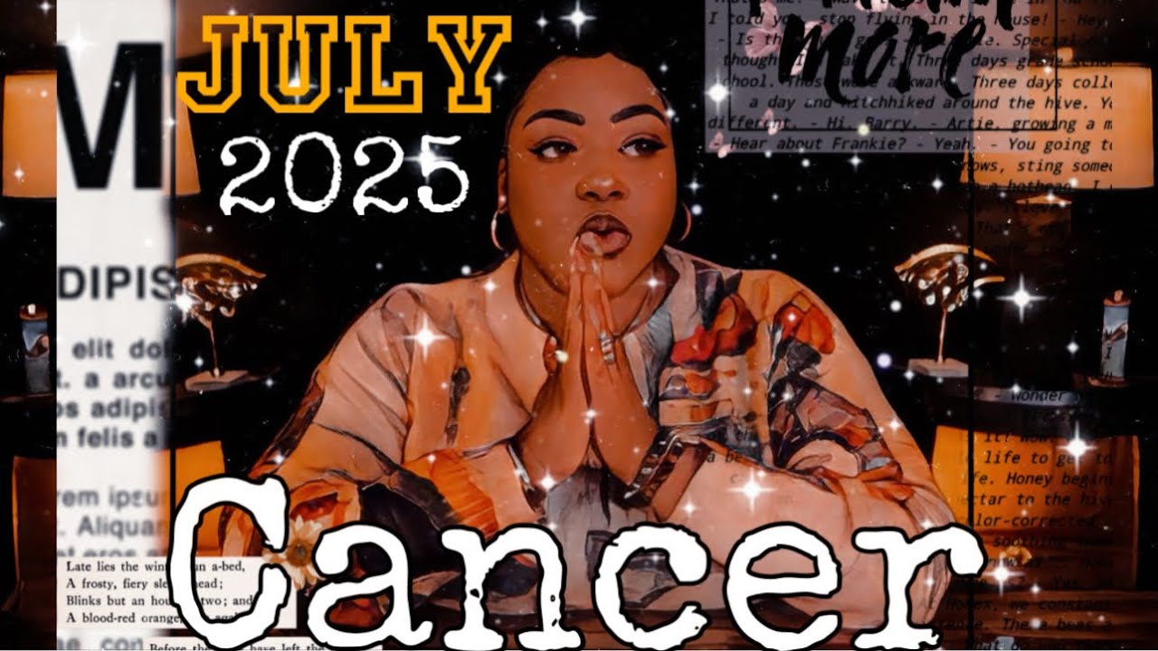 CANCER - What Will Happen To YOU In July ✵ “A Return To Better Times