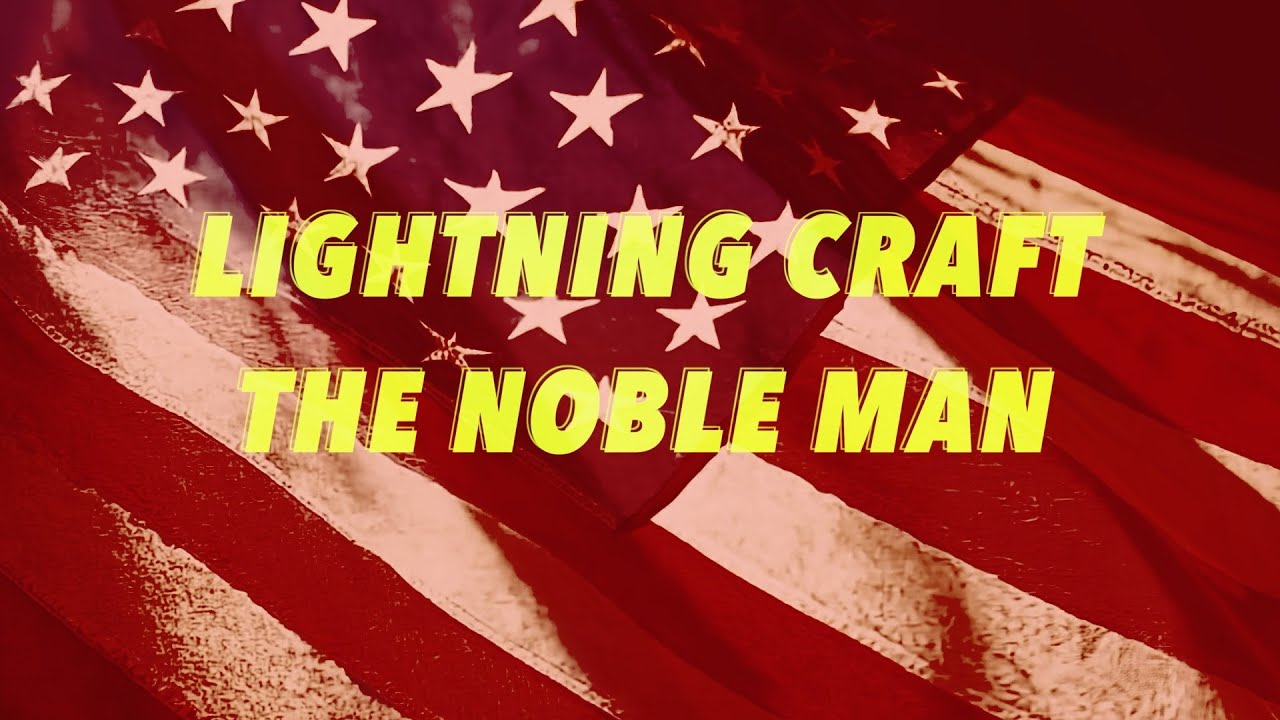 Lightning Craft  - The Noble Man (Lyrics Video)