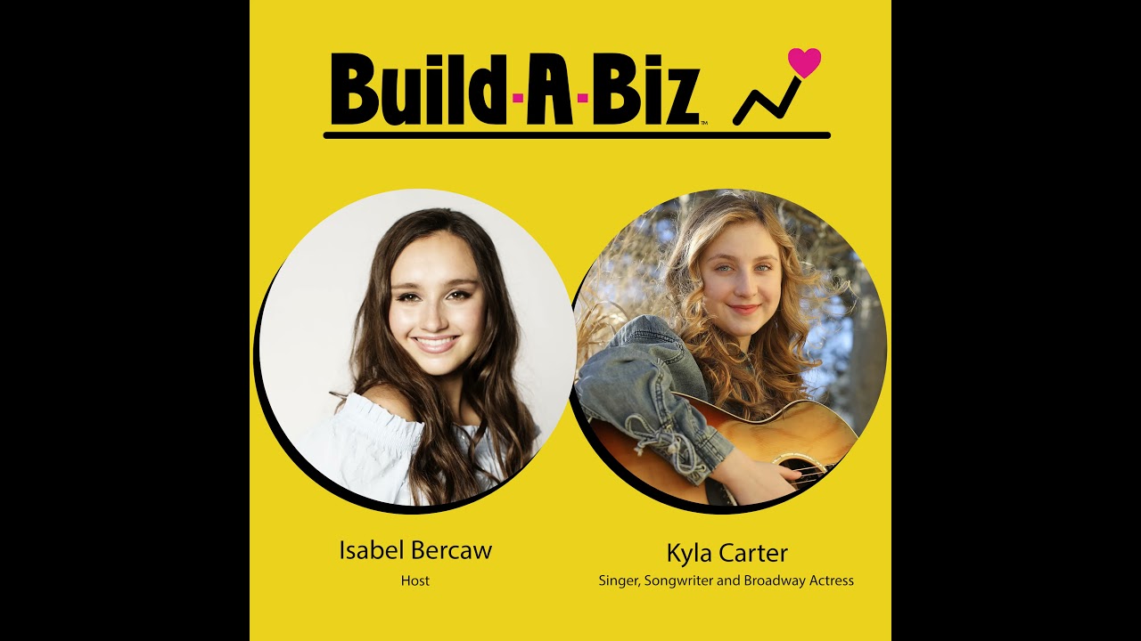 BAB Radio's Build-A-Biz with Kyla Carter, Singer/Songwriter and Broadway Actress