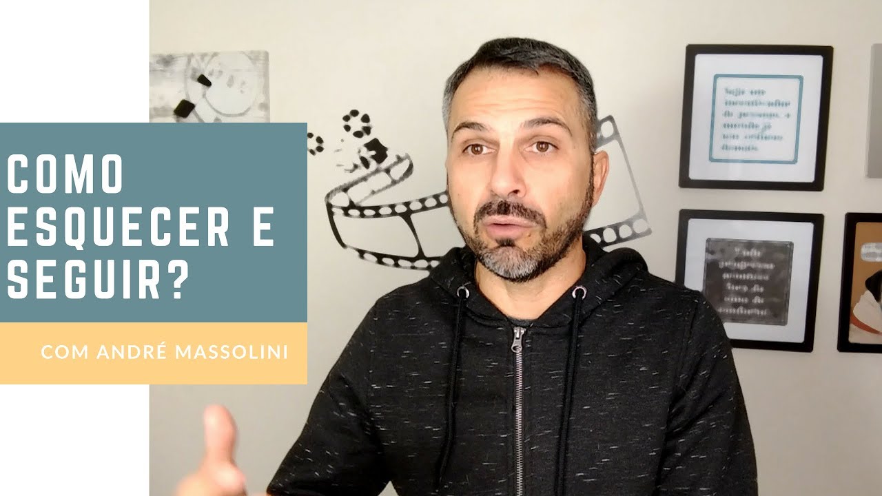 Como esquecer e seguir?