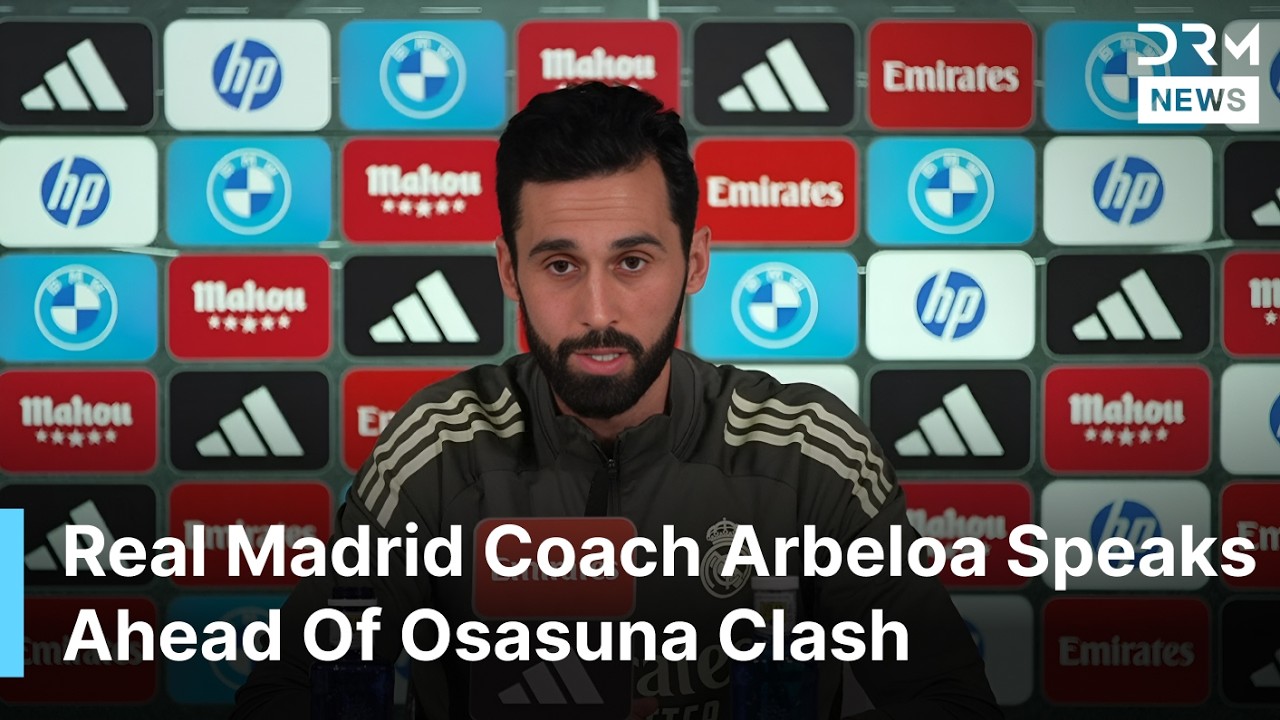 FULL PRESS CONFERENCE: Real Madrid Coach Arbeloa Speaks Ahead Of Osasuna Clash | DRM News | AD1F
