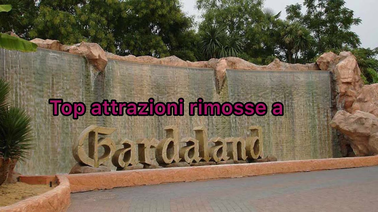 Top 20 attrazioni rimosse a Gardaland