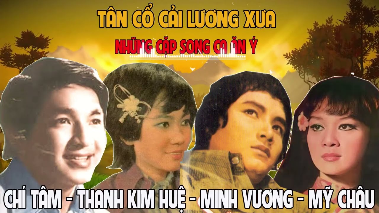 Tân Cổ Xưa 1975, Tân Cổ Song Ca #ĐặcBiệtNghệSỹNổiTiếng #Chí Tâm, Thanh Kim Huệ, Minh Vương Lệ Thủy