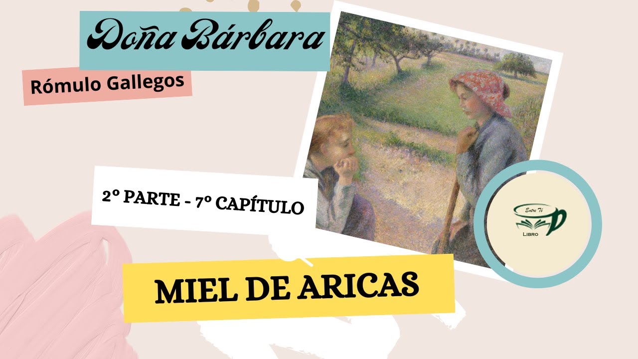 Miel de aricas | 2° Parte | 7° Capítulo