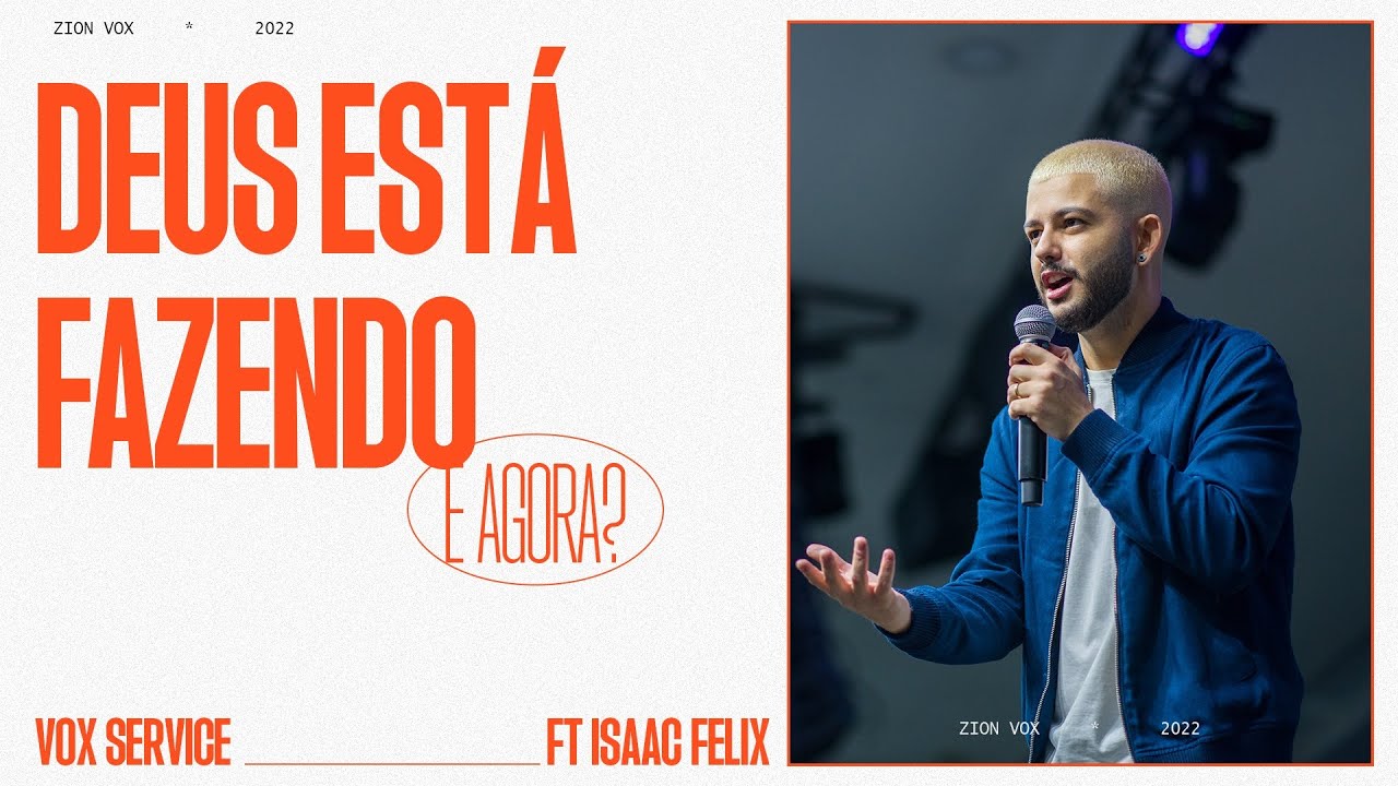 Deus está fazendo e agora? ft Isaac Felix | Vox Service | 03 09 2022