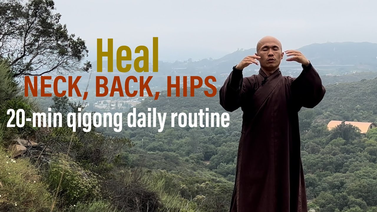 Heal Neck, Back, Hips | 20-Minute Qigong Daily Routine 