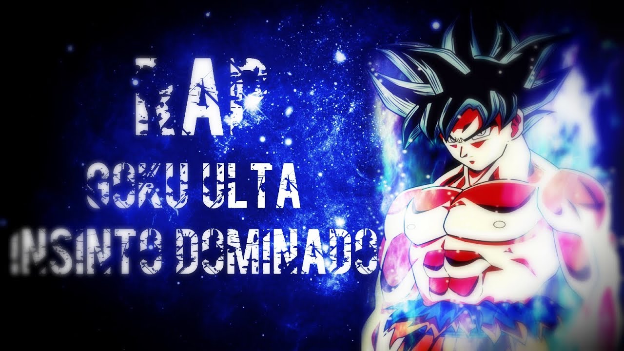 RAP De Goku Ultra Instinto Dominado [Dragon Ball Súper] AKINNO (2018)