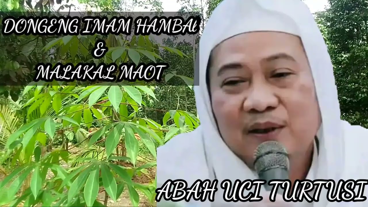 TERBARU ABAH ABUYA UCI TURTUSI Malaikat menangis mendengar do'a IMAM AHMAD BIN HAMBAL