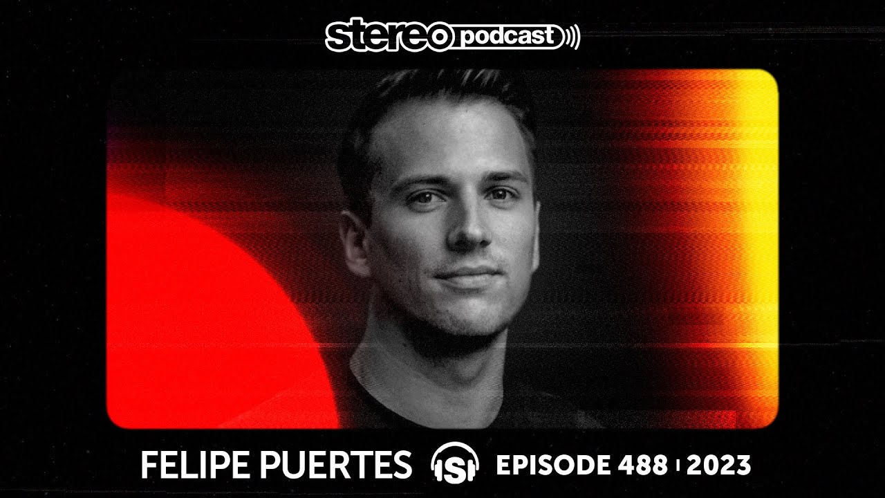 FELIPE PUERTES | Stereo Productions Podcast 488