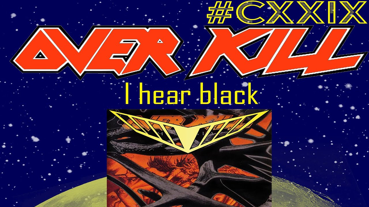 I hear black, Overkill, FULL, Reaction, #ragecon2