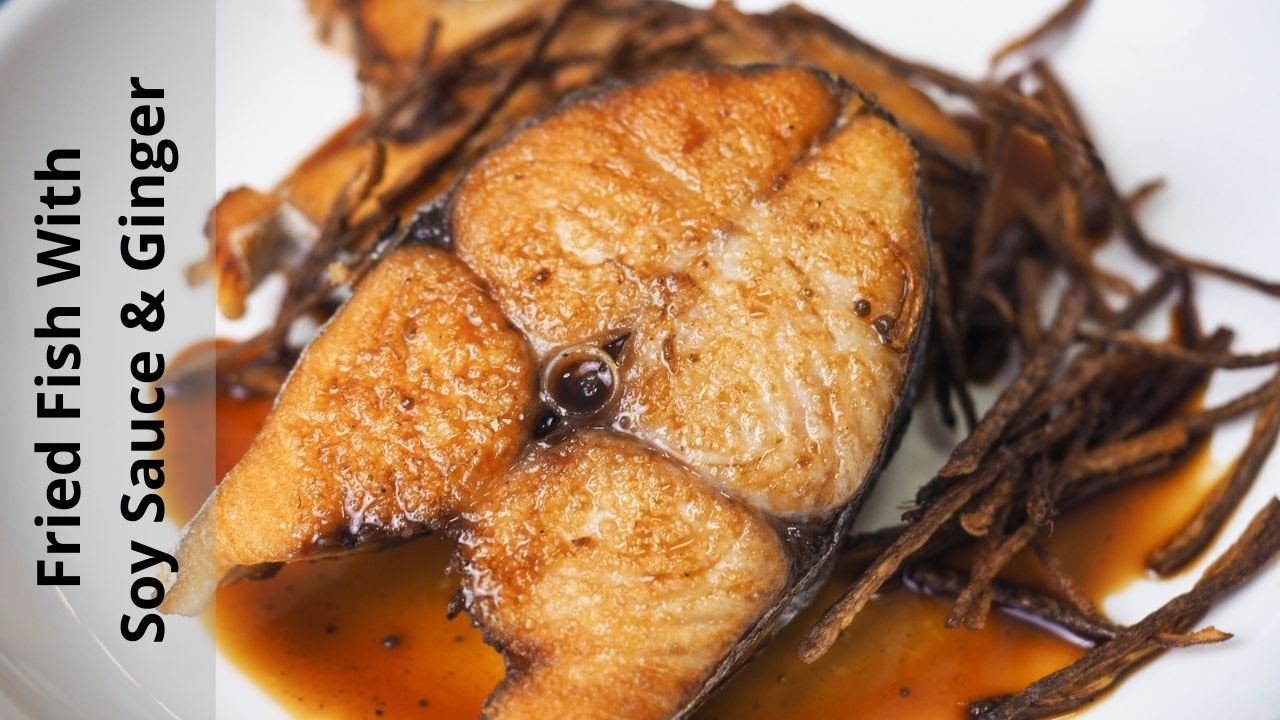 Fried Fish With Soy Sauce And Ginger Recipe