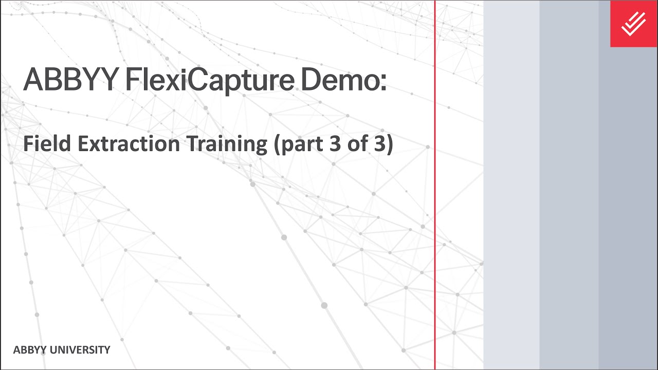 ABBYY FlexiCapture Demo: Field Extraction Training (part 3 of 3)
