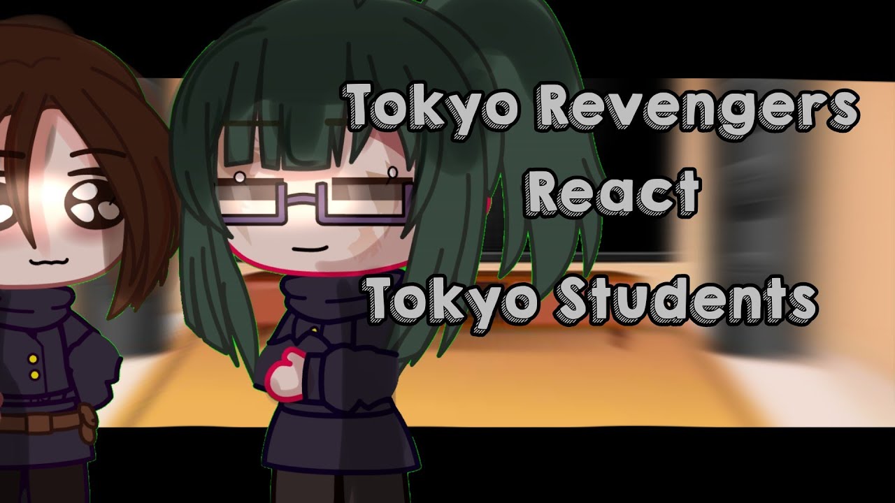 Tokyo Revengers react Tokyo Students||Jujutsu Kaisen||InuPanda