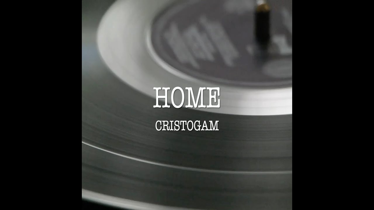 CRISTOGAM - HOME (OFFICIAL VISUAL)