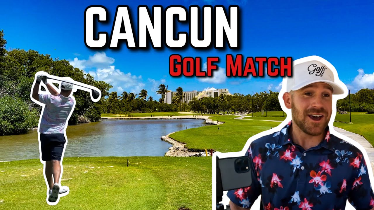 We Travel to Mexico for a Golf Match! Moose VS Ryan @ Iberostar Golf Club