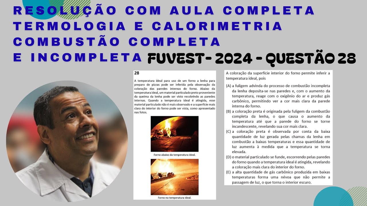 FUVEST 2024 QUESTÃO 28_FÍSICA_ TERMOLOGIA E CALORIMETRIA_COMBUSTÃO COMPLETA E INCOMPLETA