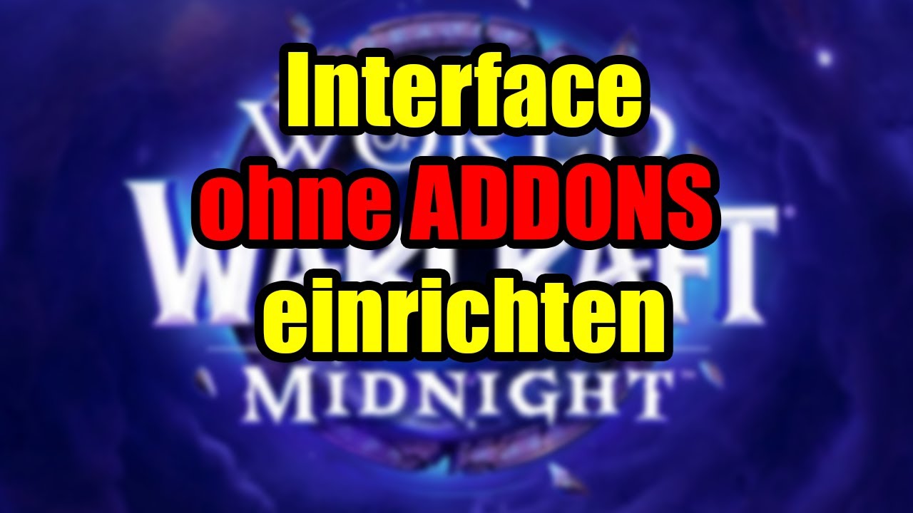 Das Perfekte Interface (OHNE Addons)