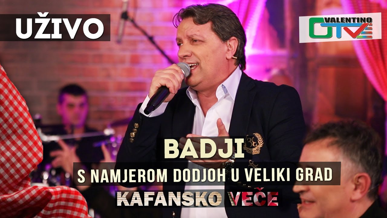 BADJI - S NAMJEROM DODJOH U VELIKI GRAD | 2021 | UZIVO | OTV VALENTINO