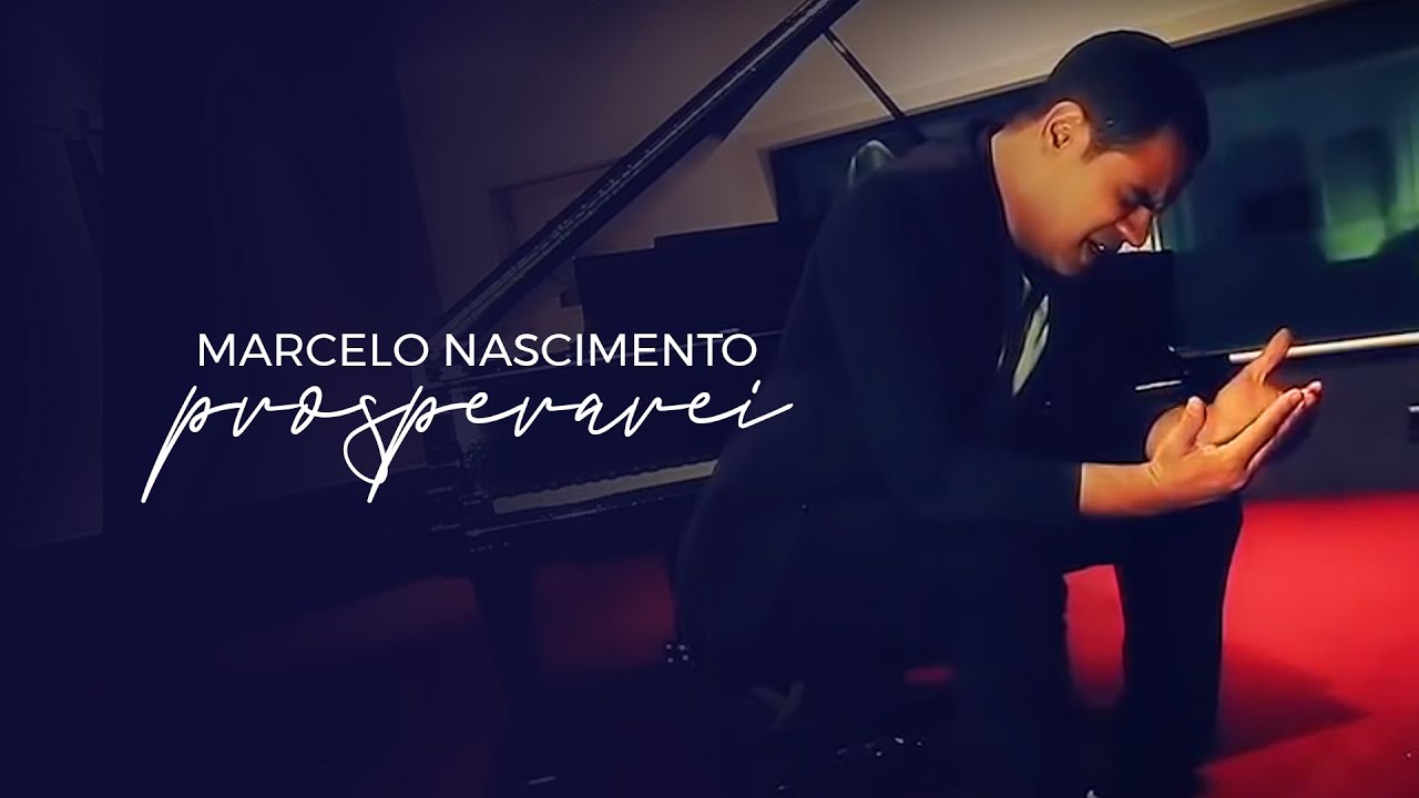 Marcelo Nascimento - Prosperarei (V&iacute;deo Oficial)