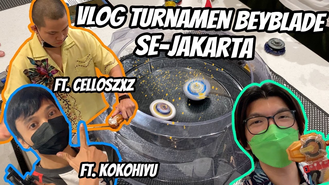 VLOG TURNAMEN BEYBLADE with @celloszxz , @KokoHiyu , @BConcollection Beyjackers End Season Tournament