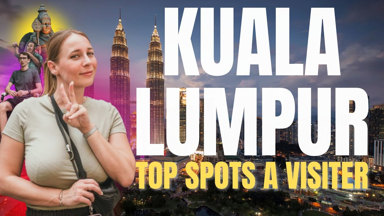 NOTRE GUIDE  POUR VISITER KUALA LUMPUR EN 3 JOURS (Prix et Conseils...)