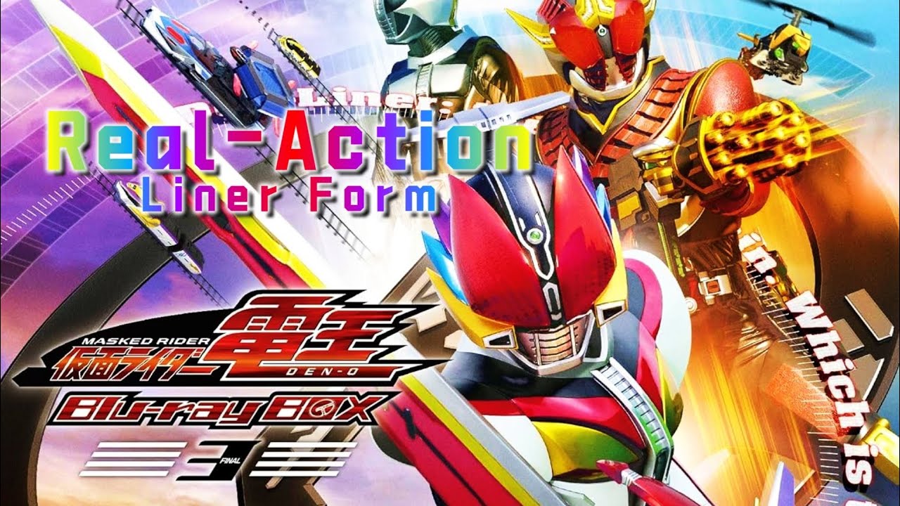 【MAD】Kamen Rider Den-O Liner Form 『Real Action』By Takeru Satoh
