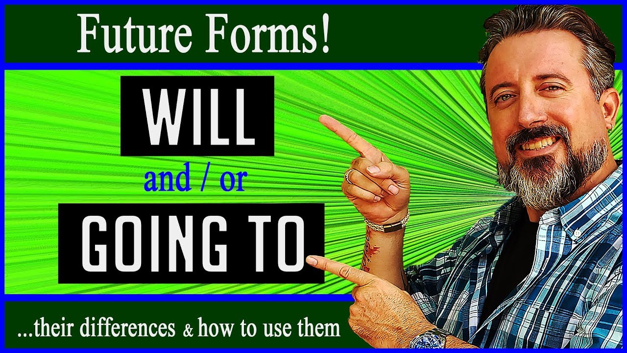 WILL vs. GOING TO: What's the difference? | Future Forms in English Grammar