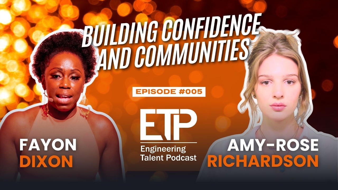 Engineering Talent Podcast #5 | Amy-Rose Richardson | Building Confidence and Communities