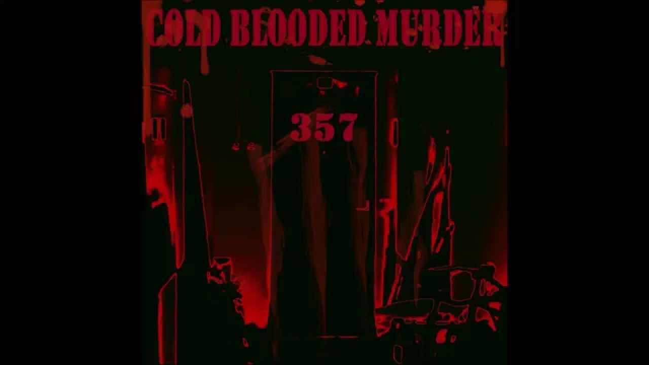COLD BLOODED MURDER - 357 (Full EP)