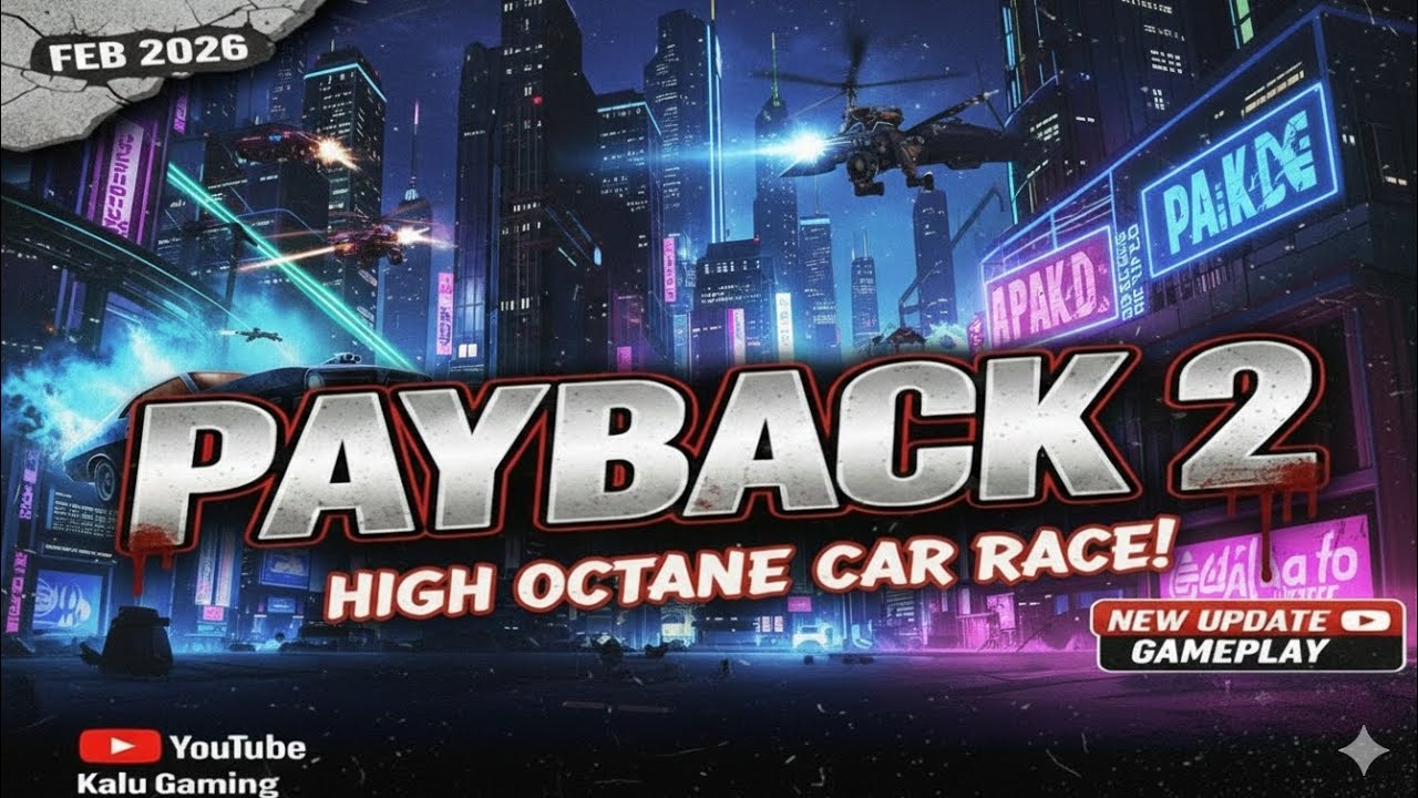 Payback 2 🔥 High Octane Car Race | New Update Feb 2026 Gamepla