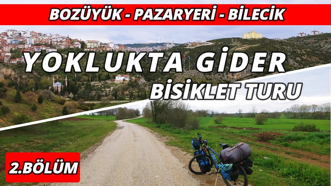 Yoklukta Gider Bisiklet Turu 2 (Bozüyük - Pazaryeri - Bilecik)