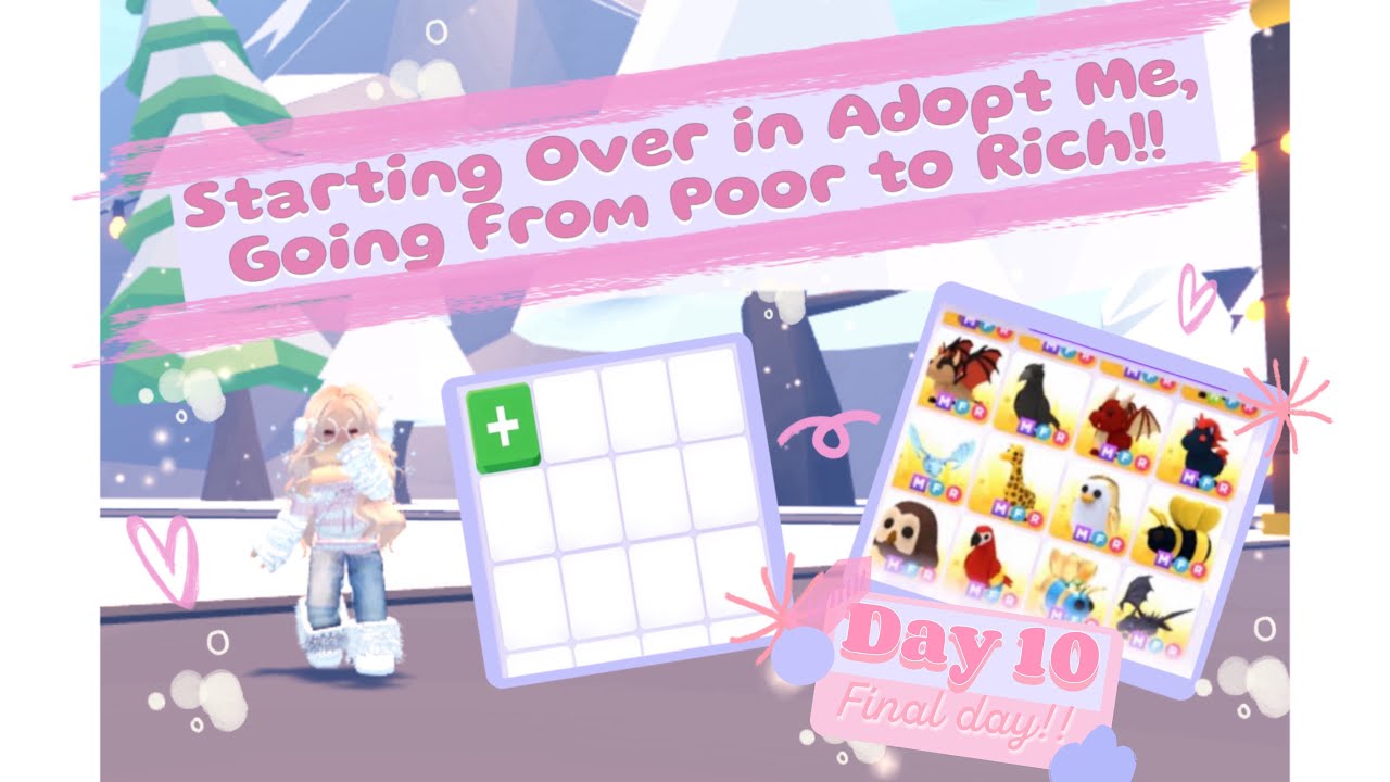 Day 10 of Starting Over on Adopt Me, Going From Poor to Rich!! **FINAL DAY**