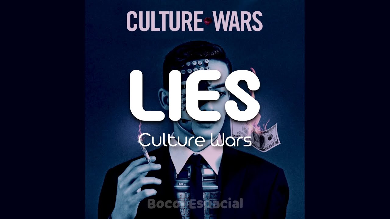 Lies - Culture Wars // Lyrics/Sub Español