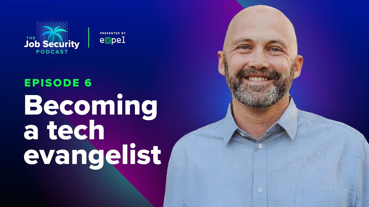 Episode 6: Becoming a tech evangelist | The Job Security Podcast